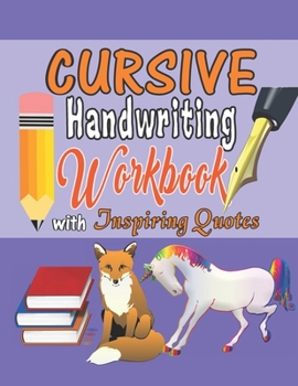 Paperback Cursive Handwriting Workbook with Inspiring Quotes: Practice Activity Book for Kids, Teens, and Adults That Motivates Them for Success. Book