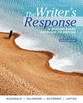 Paperback The Writer's Response: A Reading-Based Approach to Writing Book