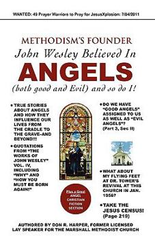 Paperback METHODISM'S FOUNDER John Wesley believed in ANGELS Book