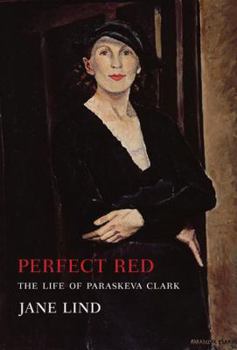 Hardcover Perfect Red: The Life of Paraskeva Clark Book