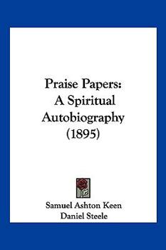Paperback Praise Papers: A Spiritual Autobiography (1895) Book