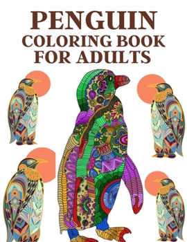 Paperback Penguin Coloring Book For Adults: Stress relief coloring book