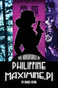 Paperback The Adventures of Philippine Maximine, P.I. Book