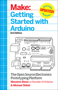 Paperback Getting Started with Arduino: The Open Source Electronics Prototyping Platform Book