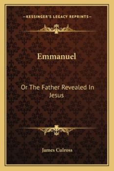 Paperback Emmanuel: Or the Father Revealed in Jesus Book