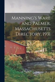 Paperback Manning's Ware and Palmer, Massachusetts Directory, 1931 Book