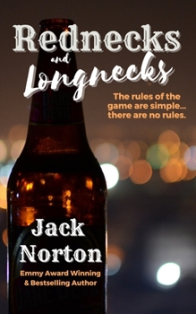 Paperback Rednecks And Longnecks: The Rules Of The Game Are Simple...There Are No Rules Book
