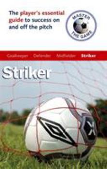 Striker: Master The Game - Book  of the Football Association