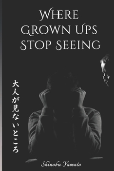 Paperback Where Grown Ups Stop Seeing Book