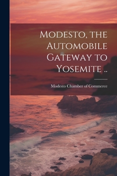 Paperback Modesto, the Automobile Gateway to Yosemite .. Book