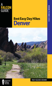 Paperback Best Easy Day Hikes Denver, Second Edition Book
