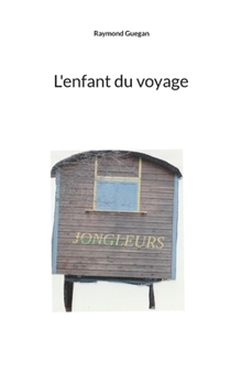 Paperback L'enfant du voyage [French] Book