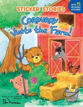 Paperback Corduroy Visits the Farm! [With 75 Reusable Stickers] Book