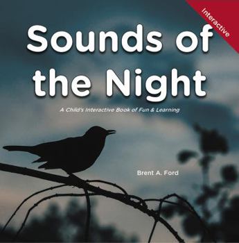 Paperback Sounds of the Night: A Child's Interactive Book of Fun & Learning Book