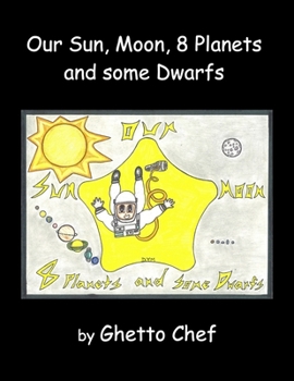 Paperback Our Sun, Moon, 8 Planets and some Dwarfs Book