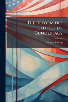 Paperback Die Reform des deutschen Bundestags [German] Book