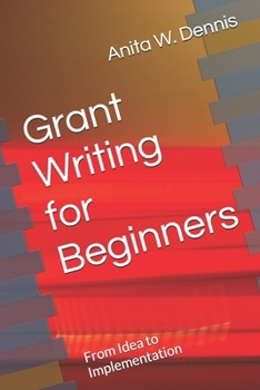 Paperback Grant Writing for Beginners: From Idea to Implementation Book