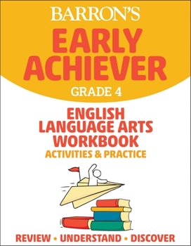 Paperback Barron's Early Achiever: Grade 4 English Language Arts Workbook Activities & Practice Book