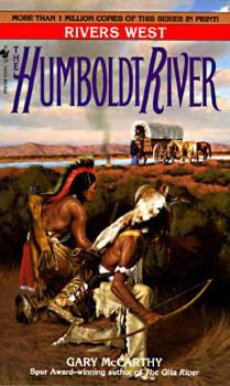 The Humboldt River - Book #15 of the Rivers West