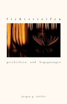 Paperback lichtstreifen: geschichten und begegnungen [German] Book