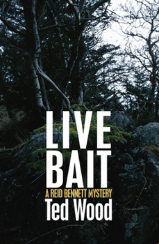 Live Bait - Book #3 of the Reid Bennett