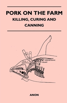 Paperback Pork on the Farm - Killing, Curing and Canning Book
