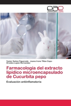 Farmacología del extracto lipídico microencapsulado de Cucurbita pepo: Evaluación antiinflamatoria
