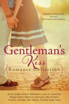 Paperback A Gentleman's Kiss Romance Collection: 9 Modern Romances with an Old-Fashioned Quality Book