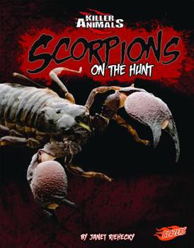 Library Binding Scorpions: On the Hunt Book