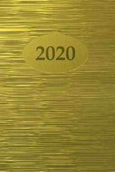 2020: Agenda - Planificateur Hebdomadaire et Mensuel - Agenda semainier 2020 - Calendrier des semaines 2020 - 20 pages Adresses - 12 pages relev� de temps - Calendrier d'or
