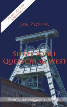 Paperback Siebte Sohle, Querschlag West [German] Book