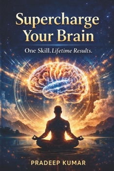 Paperback Supercharge Your Brain: One Skill. Lifetime Results. Book