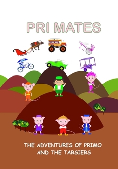 Paperback Pri Mates: The Adventures of Primo and the Tarsiers Book