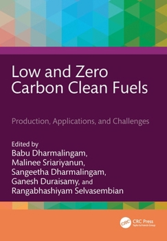 Hardcover Low and Zero Carbon Clean Fuels: Production, Applications, and Challenges Book
