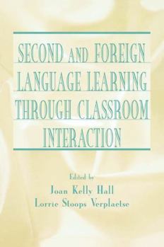Hardcover Second and Foreign Language Learning Through Classroom Interaction Book