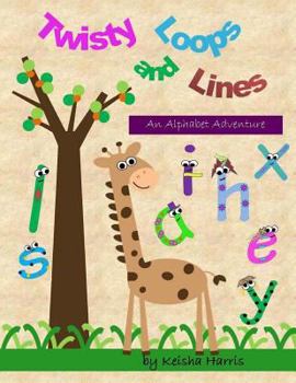 Paperback Twisty Loops and Lines: An Alphabet Adventure Book