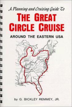 Spiral-bound A Planning and Cruising Guide to the Great Circle Cruise: Around the Eastern USA Book