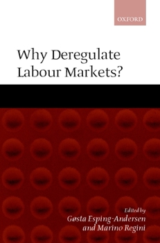 Hardcover Why Deregulate Labour Markets? Book