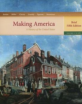 Paperback Making America: A History of the United States: Volume 1: To 1877 Book