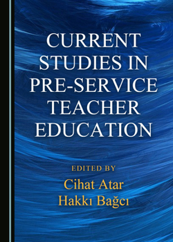 Hardcover Current Studies in Pre-Service Teacher Education Book