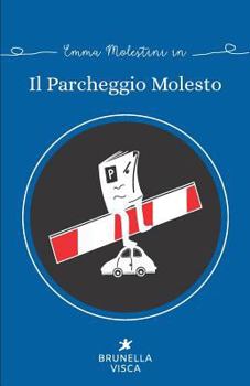 Paperback Il parcheggio molesto [Italian] Book