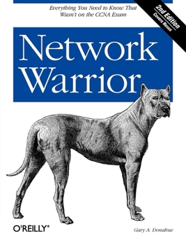 Paperback Network Warrior: Everything You Need to Know That Wasn't on the CCNA Exam Book