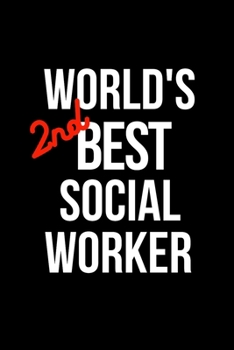 Paperback World's 2nd Best Social Worker: Coworker Notebook, Sarcastic Humor. Funny Home Office Journal. Book