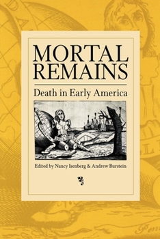 Paperback Mortal Remains: Death in Early America Book