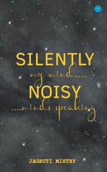 Paperback Silently Noisy my mind minds speaking Book