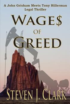Paperback Wages of Greed: A John Grisham meets Tony Hillerman-style legal thriller Book