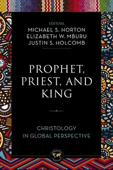Paperback Prophet, Priest, and King: Christology in Global Perspective Book