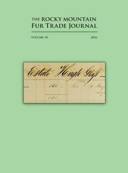 Perfect Paperback The Rocky Mountain Fur Trade Journal, Volume 10, 2016 Book