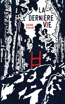 Paperback La Dernière vie [French] Book