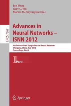 Paperback Advances in Neural Networks - Isnn 2012: 9th International Symposium on Neural Networks, Isnn 2012, Shenyang, China, July 11-14, 2012. Proceedings, Pa Book